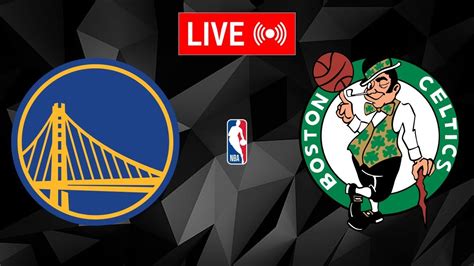 golden state vs|golden state vs celtics live.